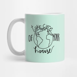 Take Care of Your House-Oneline Mug